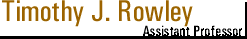 Go to home page for Timothy J. Rowley.